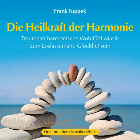 Cover: Die Heilkraft der Harmonie